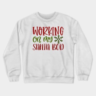 Working On My Santa Crewneck Sweatshirt